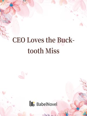 cover image of CEO Loves the Bucktooth Miss